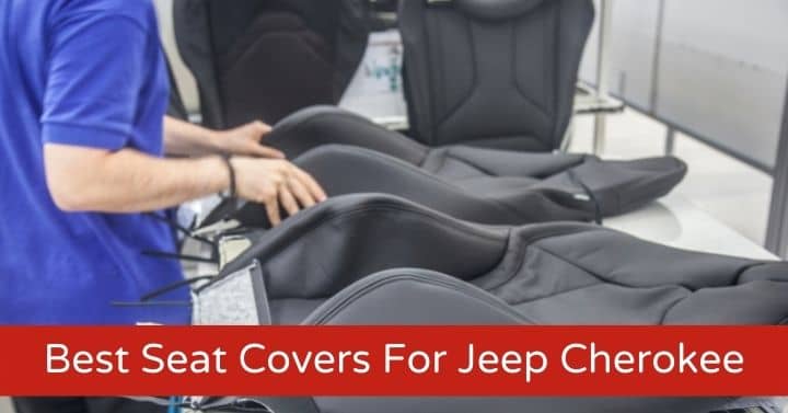 Best Seat Covers For Jeep Cherokee